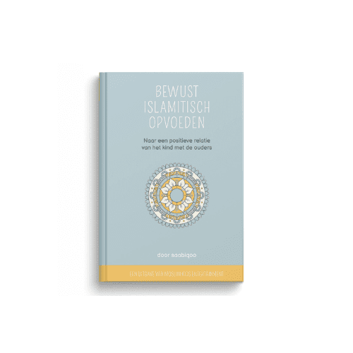 Bewust Islamitisch opvoeden